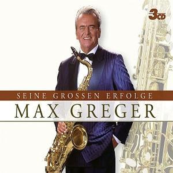 Seine Grossen Erfolge, Max Greger