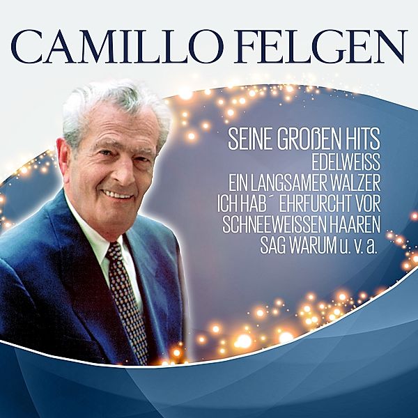 Seine Grossen Hits, Camillo Felgen