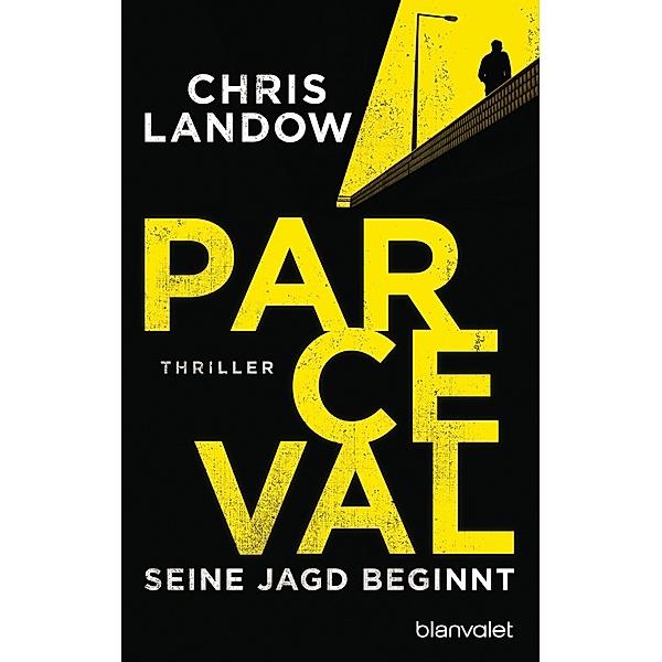 Seine Jagd beginnt / Ralf Parceval Bd.1, Chris Landow