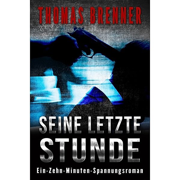 Seine letzte Stunde, Thomas Brenner