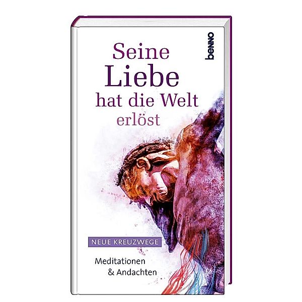 Seine Liebe hat die Welt erlöst