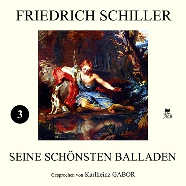 Seine schönsten Balladen III, Friedrich Schiller