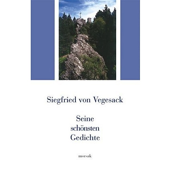 Seine schönsten Gedichte, Siegfried von Vegesack