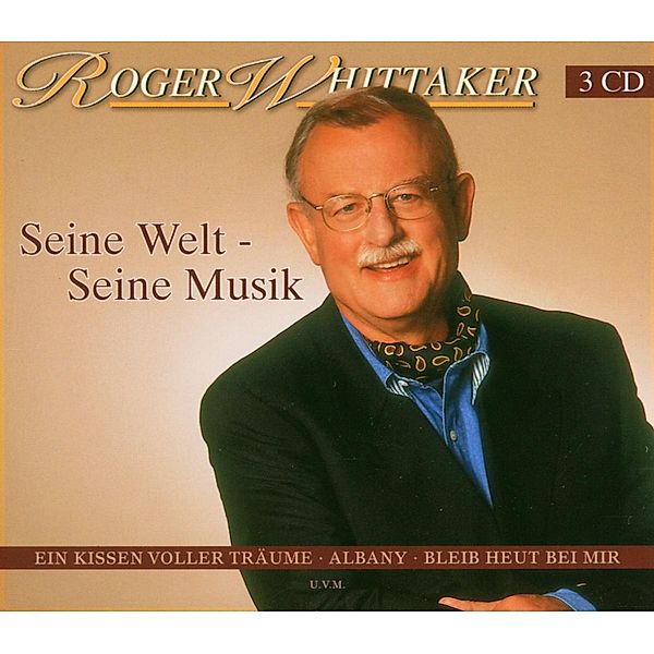 Seine Welt - Seine Musik (3 CDS), Roger Whittaker