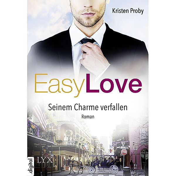 Seinem Charme verfallen / Easy love Bd.1, Kristen Proby