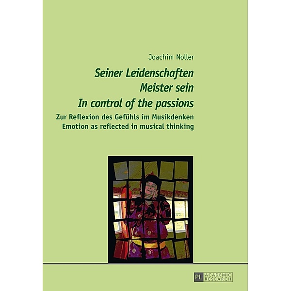 Seiner Leidenschaften Meister sein - In control of the passions, Joachim Noller