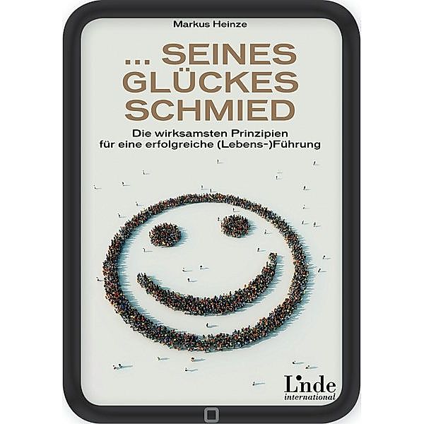 ... seines Glückes Schmied, Markus Heinze