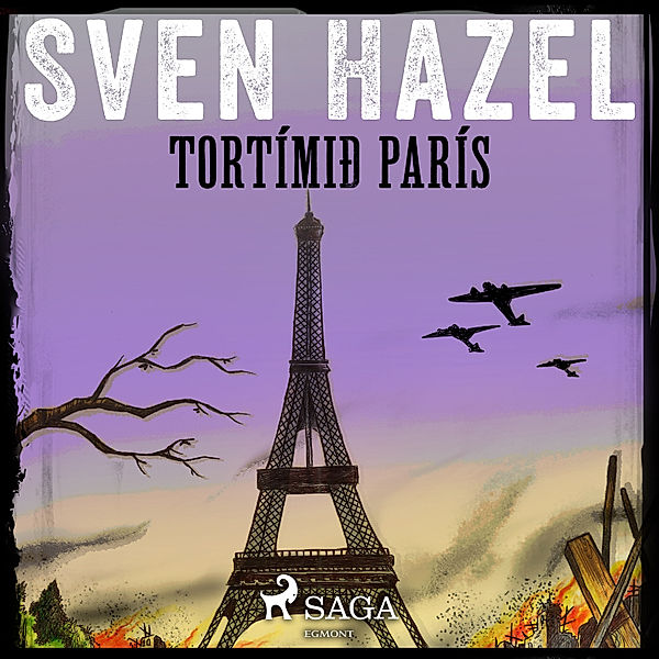 Seinni heimsstyrjöldin - 7 - Tortímið París, Sven Hassel, Sven Hazel