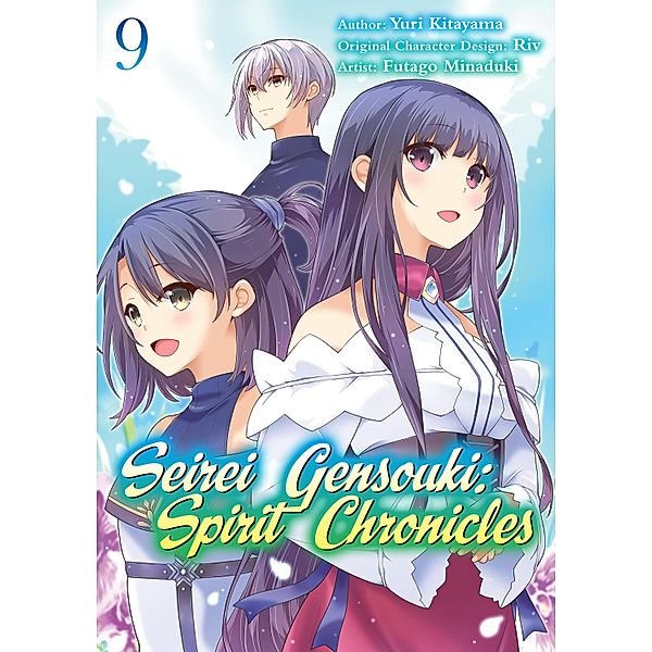 Seirei Gensouki: Spirit Chronicles (Manga) Volume 9 / Seirei Gensouki: Spirit Chronicles (Manga) Bd.9, Yuri Kitayama