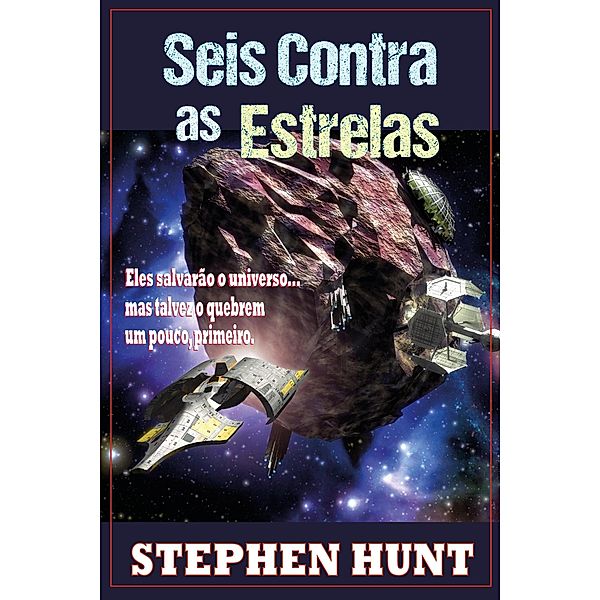 Seis Contra as Estrelas, Stephen Hunt