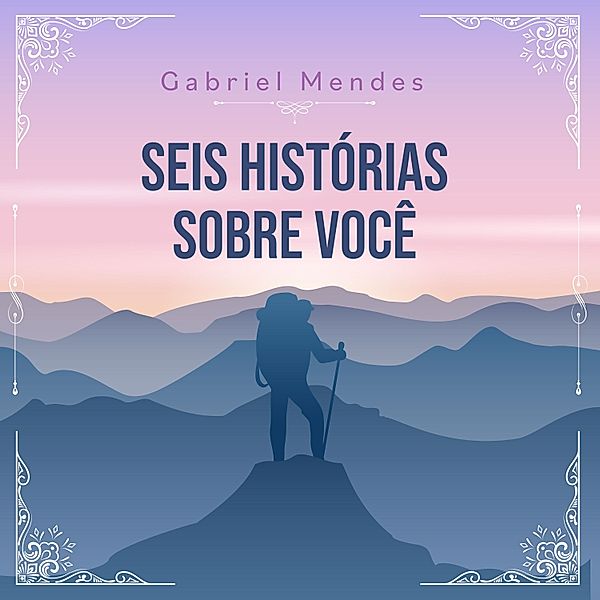 Seis histórias sobre você, Gabriel Mendes