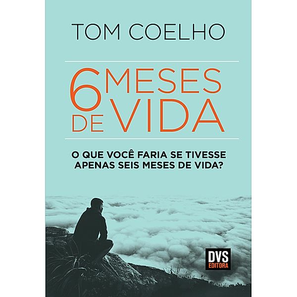 Seis Meses de Vida, Tom Coelho