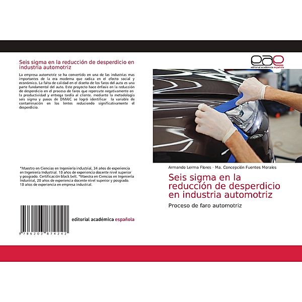 Seis sigma en la reducción de desperdicio en industria automotriz, Armando Lerma  Flores, Ma. Concepción Fuentes Morales