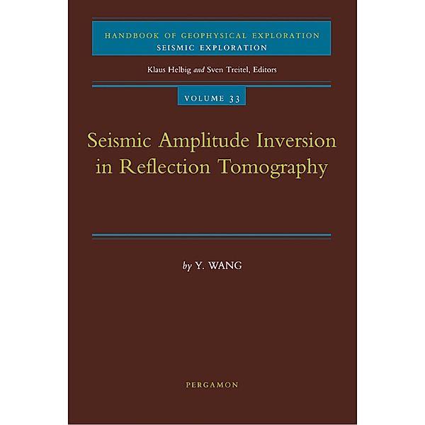 Seismic Amplitude Inversion in Reflection Tomography, Yanghua Wang