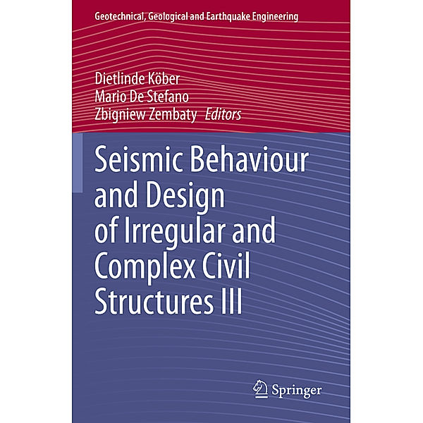 Seismic Behaviour and Design of Irregular and Complex Civil Structures III