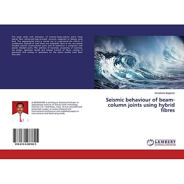 Seismic behaviour of beam-column joints using hybrid fibres, Annadurai Alagesan