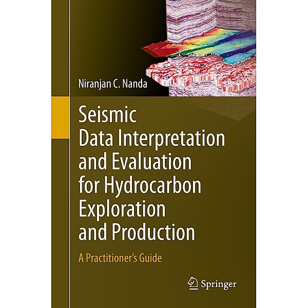 Seismic Data Interpretation and Evaluation for Hydrocarbon Exploration and Production, Niranjan C. Nanda