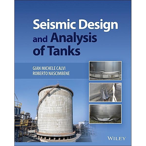 Seismic Design and Analysis of Tanks, Gian Michele Calvi, Roberto Nascimbene