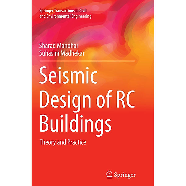 Seismic Design of RC Buildings, Sharad Manohar, Suhasini Madhekar
