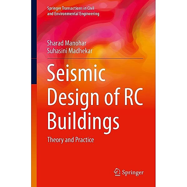 Seismic Design of RC Buildings / Springer Transactions in Civil and Environmental Engineering, Sharad Manohar, Suhasini Madhekar
