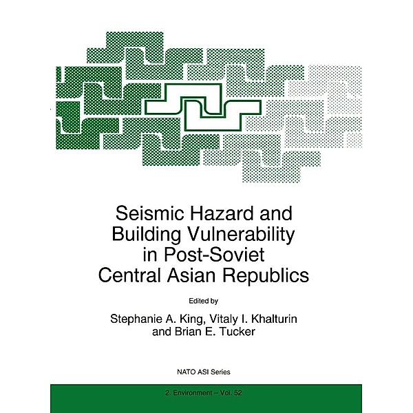 Seismic Hazard and Building Vulnerability in Post-Soviet Central Asian Republics / NATO Science Partnership Subseries: 2 Bd.52