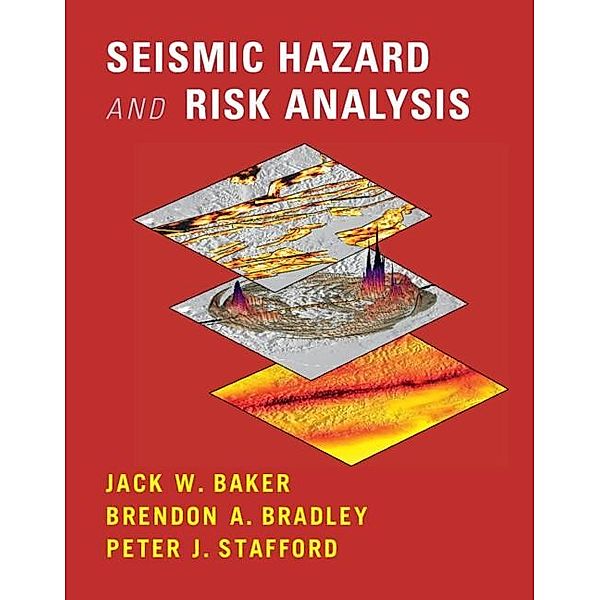 Seismic Hazard and Risk Analysis, Jack Baker