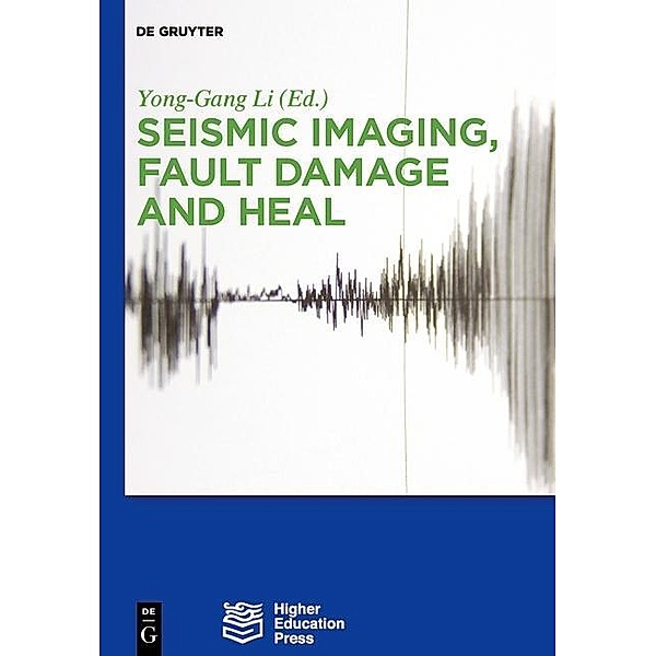 Seismic Imaging, Fault Damage and Heal