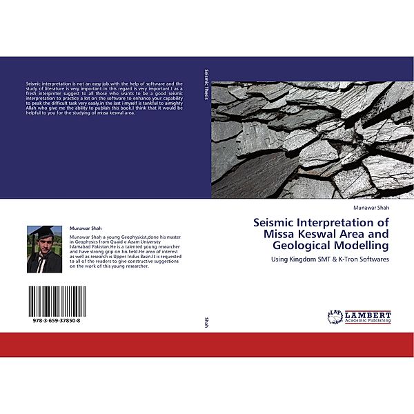 Seismic Interpretation of Missa Keswal Area and Geological Modelling, Munawar Shah