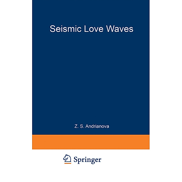 Seismic Love Waves, Z. S. Andrianova