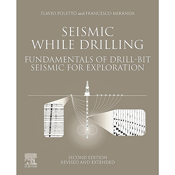 Seismic While Drilling, F. B Poletto, F. Miranda