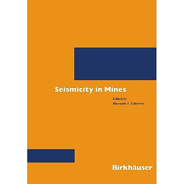 Seismicity in Mines / Pageoph Topical Volumes, G. Gibowicz
