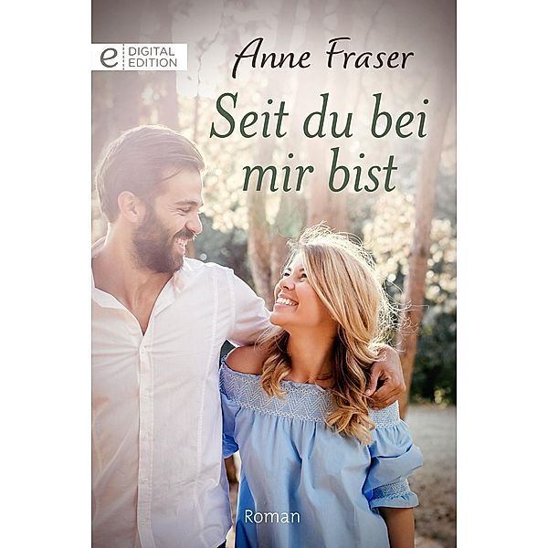 Seit du bei mir bist, Anne Fraser