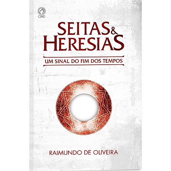 Seitas e Heresias, Raimundo de Oliveira