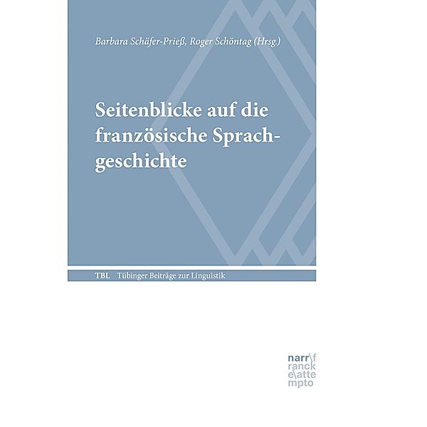 Seitenblicke auf die französische Sprachgeschichte / Tübinger Beiträge zur Linguistik (TBL) Bd.564