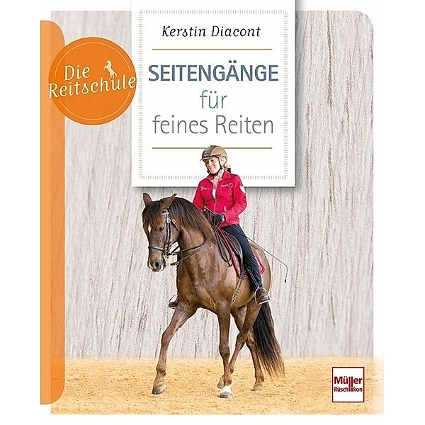 Seitengänge für feines Reiten, Kerstin Diacont, Sonja Weber