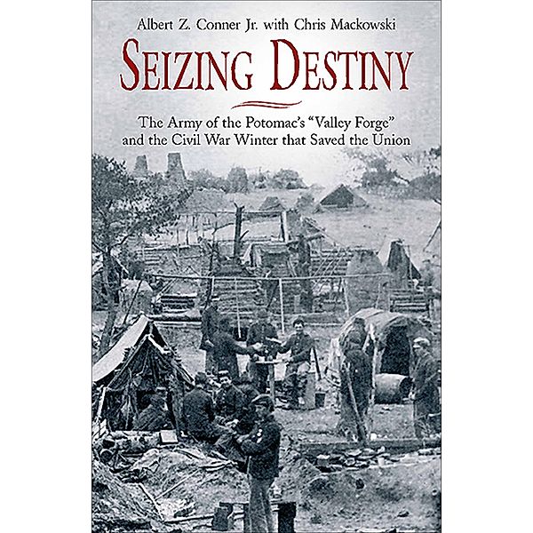 Seizing Destiny, Chris Mackowski, Albert Z. Conner