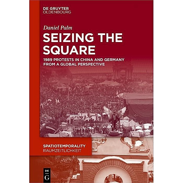 Seizing the Square / SpatioTemporality / RaumZeitlichkeit Bd.9, Daniel Palm