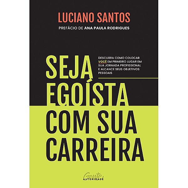 Seja egoísta com sua carreira, Luciano Santos