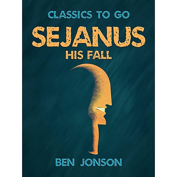 Sejanus, His Fall, Ben Jonson