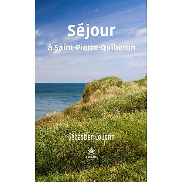 Séjour à Saint-Pierre-Quiberon, Sébastien Coudrin