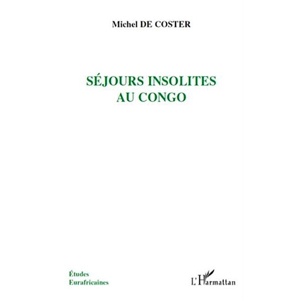 Sejours insolites au Congo / Hors-collection, Michel De Coster