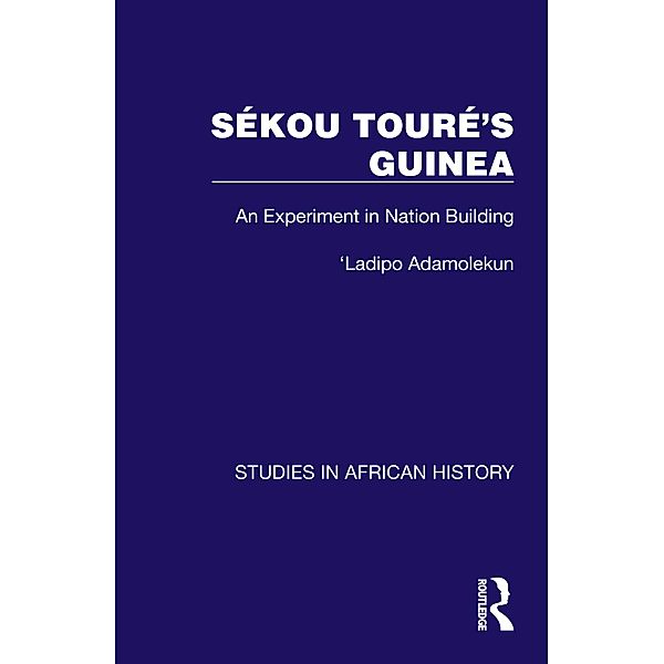 Sékou Touré's Guinea, Ladipo Adamolekun
