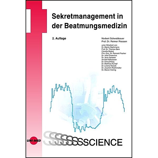 Sekretmanagement in der Beatmungsmedizin, Norbert Schwabbauer, Reimer Riessen