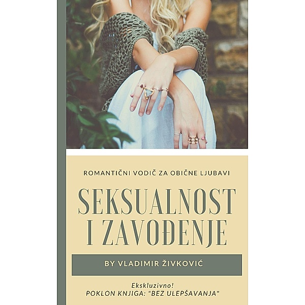 Seksualnost i zavodenje (Savremena duhovnost, #5) / Savremena duhovnost, Vladimir Zivkovic