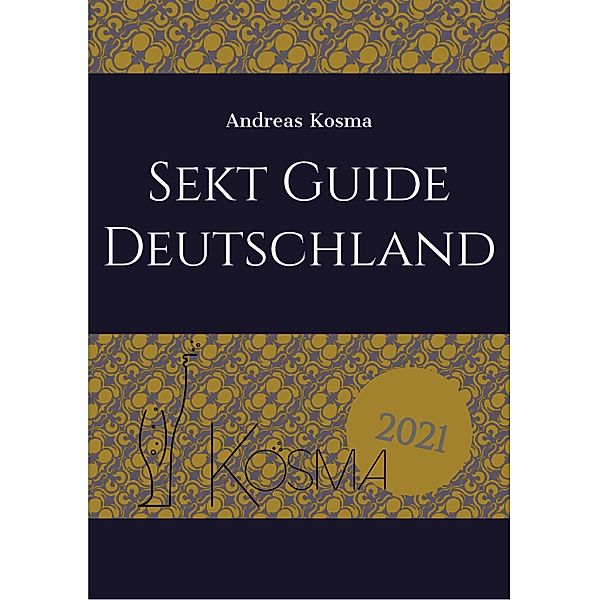 Sekt Guide Deutschland / Sekt Guide Bd.3, Andreas Kosma