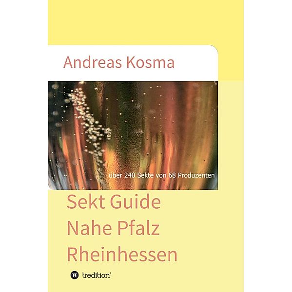 Sekt Guide Nahe Pfalz Rheinhessen, Andreas Kosma