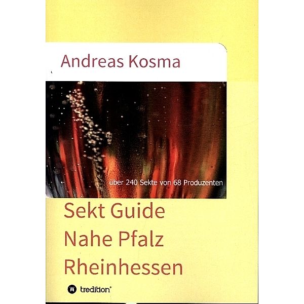 Sekt Guide Nahe Pfalz Rheinhessen, Andreas Kosma
