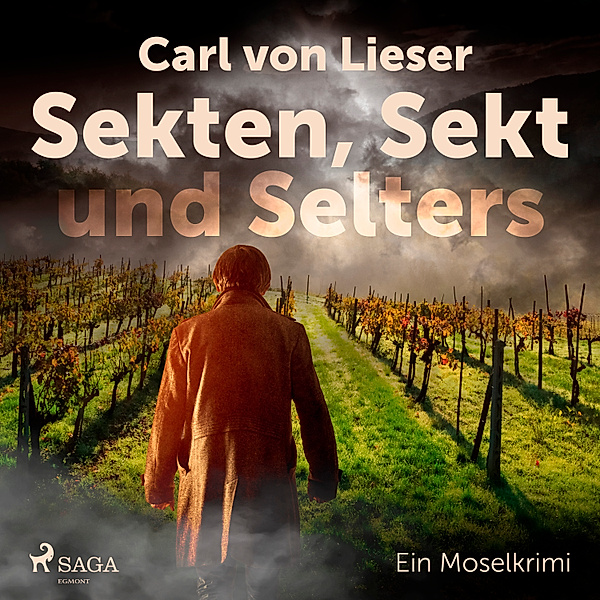 Sekten, Sekt und Selters - Ein Moselkrimi, Carl von Lieser