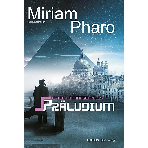 Sektion 3|Hanseapolis - Präludium, Miriam Pharo