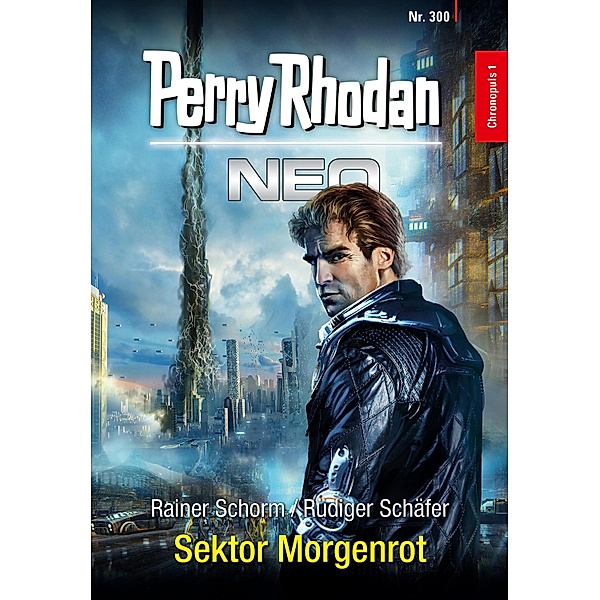 Sektor Morgenrot / Perry Rhodan - Neo Bd.300, Rainer Schorm, Rüdiger Schäfer